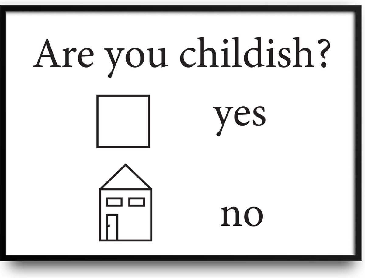 Are you Childish? Grappige poster met fotolijst en glas, 50 x 70 cm