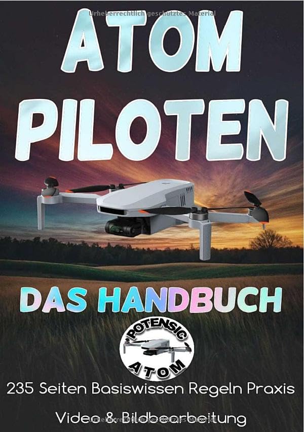 Joerg Schroeder - Atom Pilot: Das Buch für den Drohnenpiloten - Preis vom 15.10.2026 23:06:25 h
