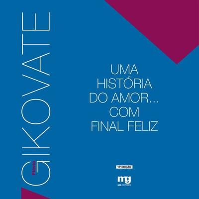 Uma história do amor... Com final feliz - Flávio Gikovate, Audio, 9788572551373