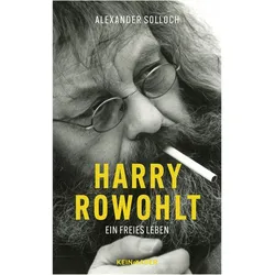 Harry Rowohlt, Biografien von Alexander Solloch