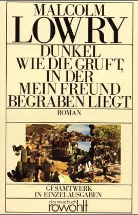 Malcolm Lowry - Dunkel wie die Gruft, in der mein Freund begraben liegt - Preis vom 19.10.2026 19:33:35 h