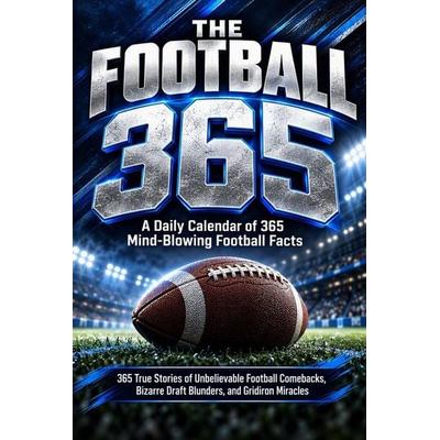 THE FOOTBALL 365, Taschenbuch von John Sobieski, Independently Published