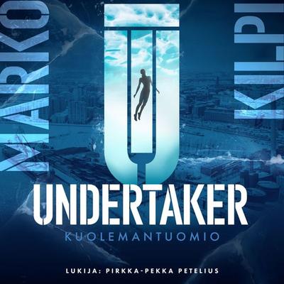 Undertaker 1 - Kuolemantuomio - Marko Kilpi, Audio, 9789180112109
