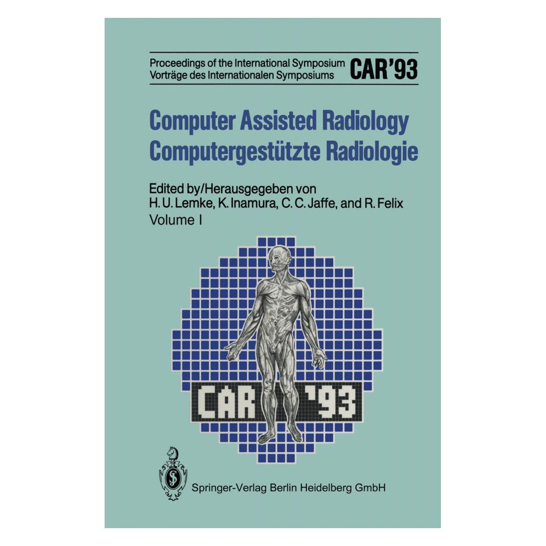 Springer Computer Assisted Radiology / Computergestützte Radiologie (Englisch, Softcover, C.Carl Jaffe, Heinz U. Lemke, Kiyonari Inamura, Roland Felix) (55560640)