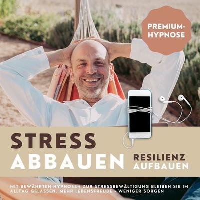 Premium-Hypnose-Bundle: Stress abbauen - Resilienz aufbauen - Patrick Lynen, Audio, 4064066883140