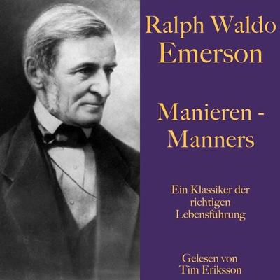 Ralph Waldo Emerson: Manieren – Manners - Ralph Waldo Emerson, Audio, 9783955978501