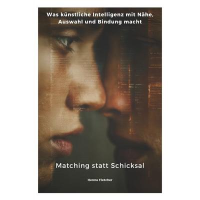 Matching statt Schicksal, Taschenbuch von Henna Fletcher, Epubli, 978-3-565-17142-2
