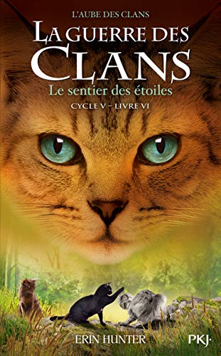 La guerre des clans : cycle 5, l'aube des clans. Vol. 6. Le sentier des étoiles - Preis vom 12.10.2026 11:37:12 h
