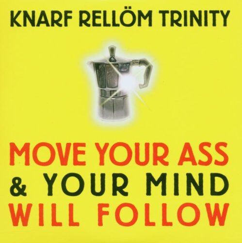 Rellöm, Knarf Trinity - Move Your Ass & Your Mind Will Follow - Preis vom 11.10.2026 03:10:56 h