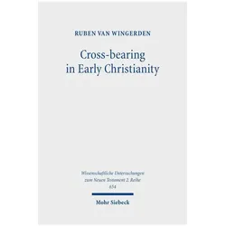 Cross-bearing in Early Christianity, Fachbücher von Ruben van Wingerden