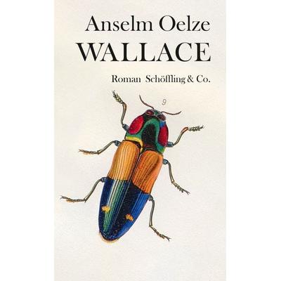 Wallace, Gebundene Ausgabe von Anselm Oelze, Schöffling