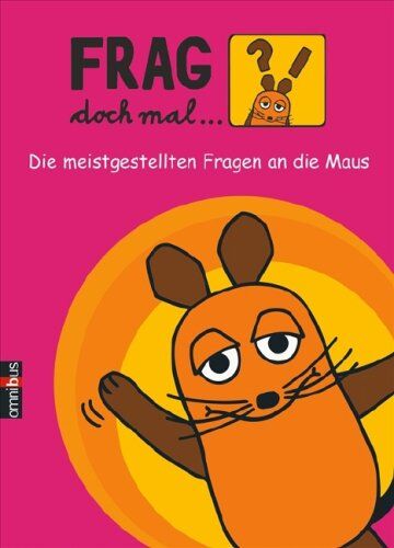 Frag doch mal ... die Maus!: Die meistgestellten Fragen an die Maus - Preis vom 02.10.2026 23:42:20 h
