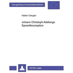 Dengler:Johann Christoph Adelungs Sprac, Sprachbücher von Walter Dengler