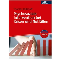 Psychosoziale Intervention bei Krisen und Notfällen, Fachbücher von Thomas Hülshoff