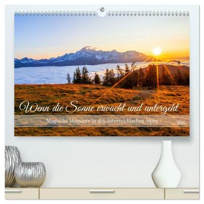 Wenn die Sonne erwacht und untergeht (hochwertiger Premium Wandkalender 2026 DIN A2 quer), Kunstdruck in Hochglanz