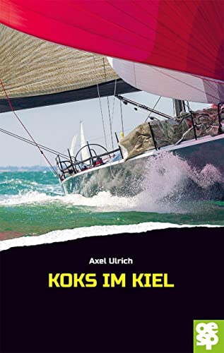 Axel Ulrich - Koks im Kiel: Krimi - Preis vom 09.10.2026 07:28:09 h