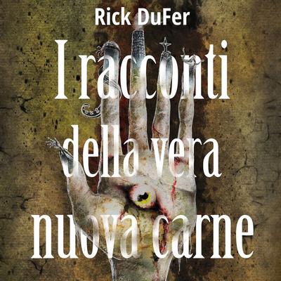 I racconti della vera nuova carne - Rick DuFer, Audio, 9789180433013