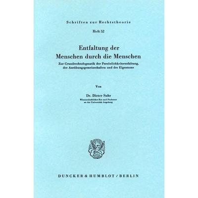 Entfaltung der Menschen durch die Menschen., Taschenbuch von Dieter Suhr, Duncker & Humblot, 978-3-428-03672-1