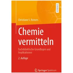 Chemie vermitteln, Fachbücher von Christiane S. Reiners