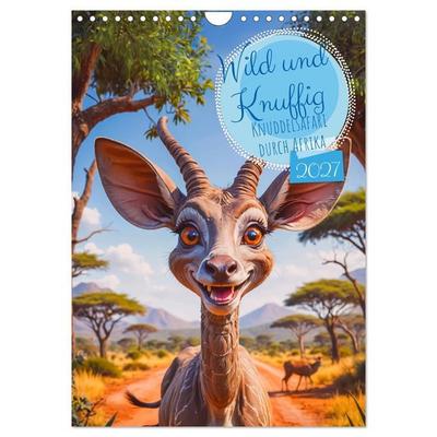 Wild und Knuffig – Knuddelsafari durch Afrika (Wandkalender 2027 DIN A4 hoch), CALVENDO Monatskalender