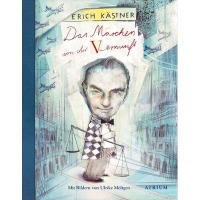 Das Märchen von der Vernunft, Gebundene Ausgabe von Erich Kästner, Atrium Verlag AG