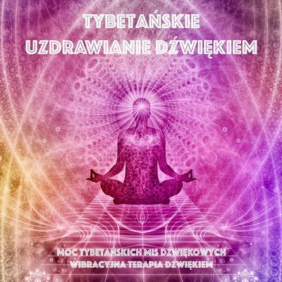 Tybetańskie uzdrawianie dźwiękiem - Moc tybetańskich mis dźwiękowych - Wibracyjna terapia dźwiękiem - Yeshi Dawa, Audio, 4057664511010