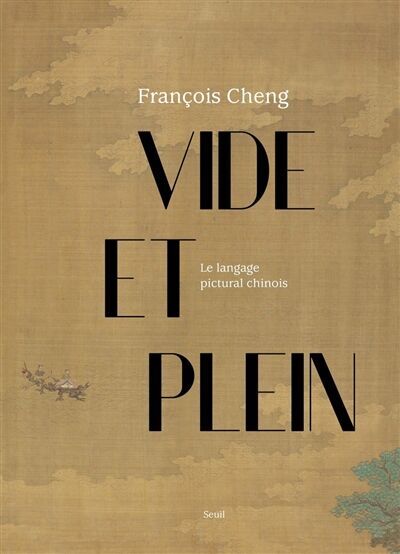François Cheng - Vide et plein : le langage pictural chinois - Preis vom 09.10.2026 07:28:09 h