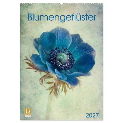 Blumengeflüster (Wandkalender 2027 DIN A2 hoch), CALVENDO Monatskalender