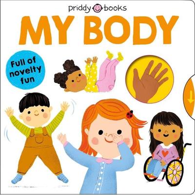 My Body, Gebundene Ausgabe von Priddy Books,Roger Priddy, Pan macmillan Ltd., 978-1-83899-190-6