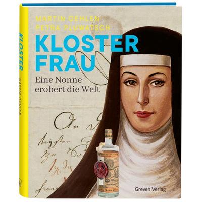 Klosterfrau. Eine Nonne erobert die Welt, Gebundene Ausgabe von Martin Oehlen,Petra Pluwtasch, Greven, 978-3-7743-0995-1