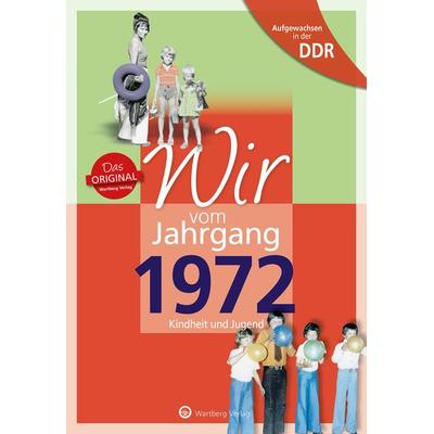 Aufgewachsen in der DDR - Wir vom Jahrgang 1972 - Kindheit und Jugend, Gebundene Ausgabe von Inga Bork, Wartberg Verlag, 978-3-8313-3172-7