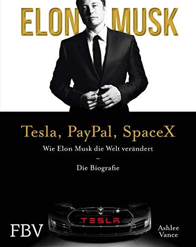 Ashlee Vance - Elon Musk: Wie Elon Musk die Welt verändert – Die Biografie. Limitierte Sonderausgabe mit Goldschnitt - Preis vom 09.10.2026 07:28:09 h