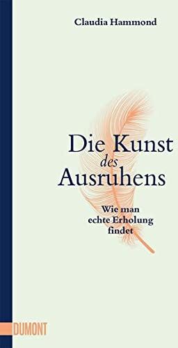 Claudia Hammond - Die Kunst des Ausruhens: Wie man echte Erholung findet - Preis vom 09.10.2026 07:28:09 h