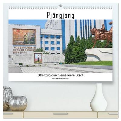 PJÖNGJANG Streifzug durch eine leere Stadt (hochwertiger Premium Wandkalender 2026 DIN A2 quer), Kunstdruck in Hochglanz