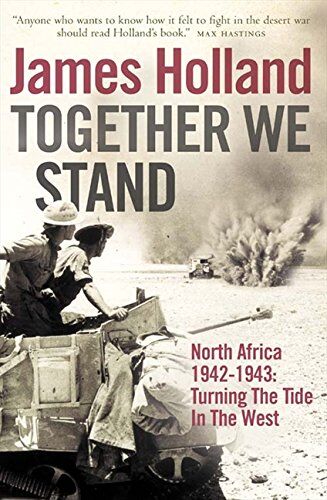 James Holland - Together We Stand: North Africa 1942-1943: Turning the Tide in the West (Mediterranean War 2) - Preis vom 30.09.2026 22:30:23 h