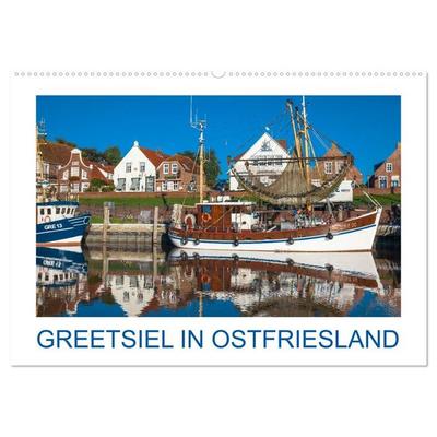 Greetsiel in Ostfriesland (Wandkalender 2027 DIN A2 quer), CALVENDO Monatskalender