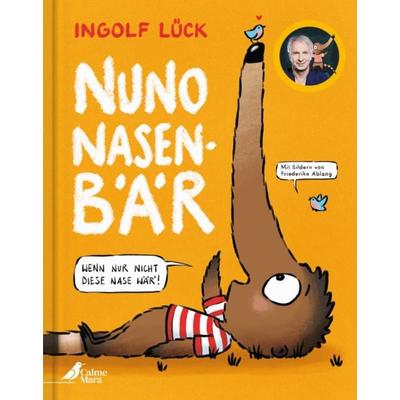 Nuno Nasenbär, Gebundene Ausgabe von Ingolf Lück, CalmeMara Verlag, 978-3-948877-95-8