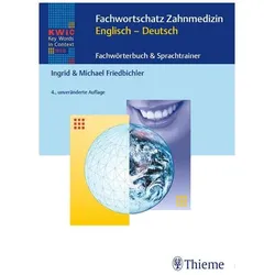 KWIC-Web Fachwortschatz Zahnmedizin Englisch - Deutsch, Fachbücher von Michael Friedbichler, Ingrid Friedbichler