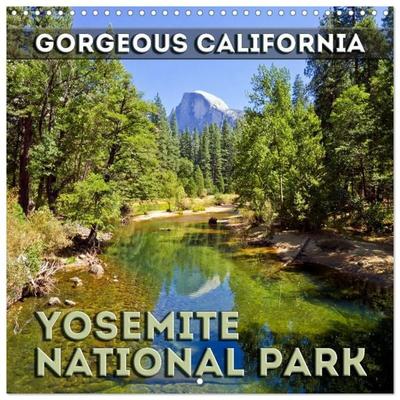 Gorgeous California YOSEMITE NATIONAL PARK (Wall Calendar 2027 12 × 12 Inch) CALVENDO 12 Month Wall Calendar