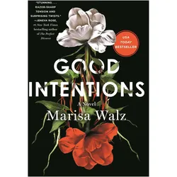 Good Intentions, Belletristik von Marisa Walz