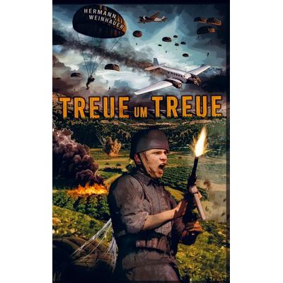 Treue um Treue, Taschenbuch von Hermann Weinhauer, Bookmundo Direct, 978-94-036-7029-4