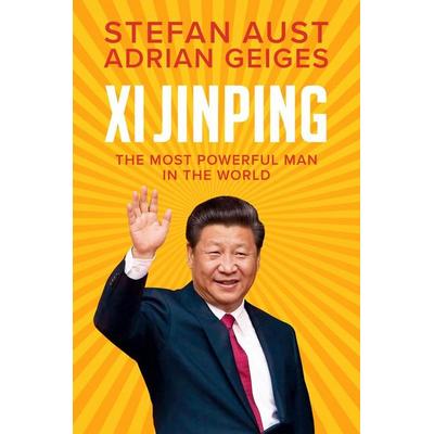 XI Jinping, Gebundene Ausgabe von Stefan Aust,Adrian Geiges, Wiley, 978-1-5095-5514-7