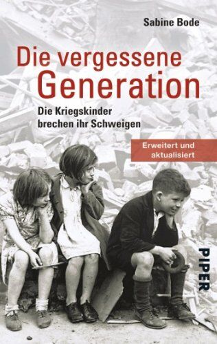 Sabine Bode - Die vergessene Generation: Die Kriegskinder brechen ihr Schweigen - Preis vom 11.10.2026 15:43:13 h