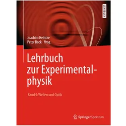 Lehrbuch zur Experimentalphysik Band 4: Wellen und Optik, Fachbücher von Joachim Heintze