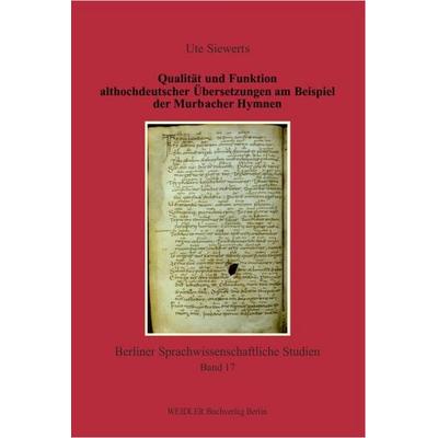 Qualität und Funktion althochdeutscher Übersetzungen am Beispiel der Murbacher Hymnen, Taschenbuch von Ute Siewerts, Weidler Buchverlag Berlin,