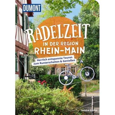DuMont Radelzeit in der Region Rhein-Main, Taschenbuch von Sandra Kathe, MairDuMont, 978-3-616-03189-7