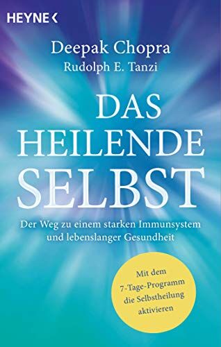 Deepak Chopra - Das heilende Selbst: Der Weg zu einem starken Immunsystem und lebenslanger Gesundheit. Mit dem 7-Tage-Programm die Selbstheilung aktivieren - Preis vom 15.10.2026 23:06:25 h