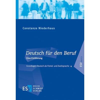 Deutsch für den Beruf, Taschenbuch von Constanze Niederhaus, Erich Schmidt Verlag, 978-3-503-20545-5