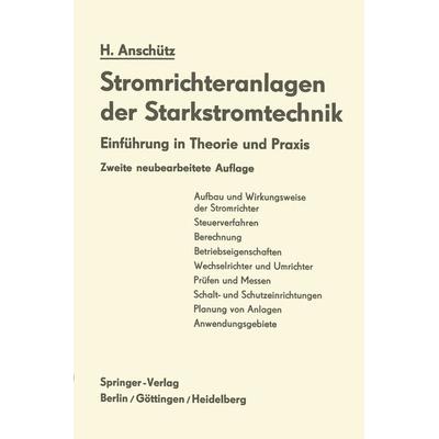Stromrichteranlagen der Starkstromtechnik, Taschenbuch von H. Anschütz, Springer Berlin, 978-3-540-02940-3