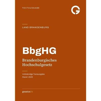 BbgHG – Brandenburgisches Hochschulgesetz, Taschenbuch von Gesetze24 Deutschland, Epubli, 978-3-565-78448-6